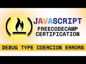 JavaScript: Debug Type Coercion Errors FreeCodeCamp