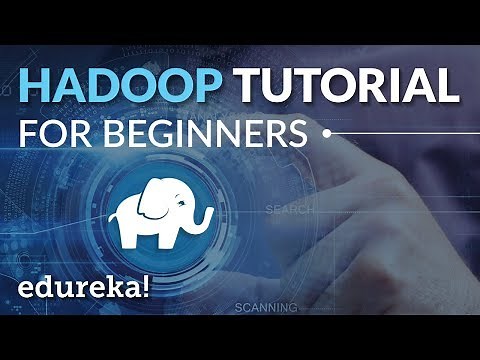 Introduction to Hadoop | Hadoop Tutorial for Beginners | Hadoop Training | Edureka