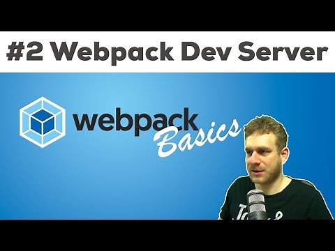 USING THE WEBPACK DEV SERVER | Webpack 2 Basics Tutorial