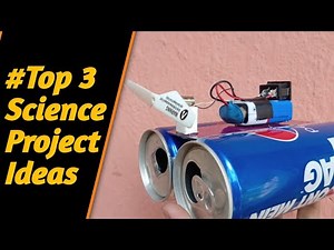 Top 3 Science Projects For Exhibition Working Model, 8th Grade Science Projects Easy