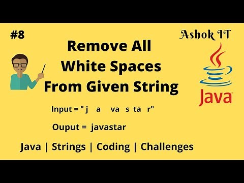 Java Program To Remove White Spaces From Given String | Ashok IT