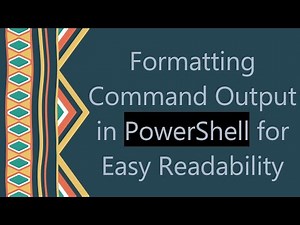 Formatting Command Output in PowerShell for Easy Readability