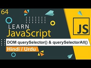 JavaScript DOM querySelector & querySelectorAll Tutorial in Hindi