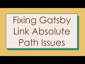 Fixing Gatsby Link Absolute Path Issues