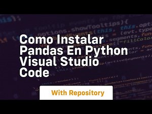 como instalar pandas en python visual studio code