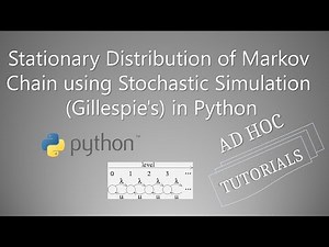 Find Stationary Distribution of Markov Chain using Stochastic Simulation (Gillespie’s) in Python