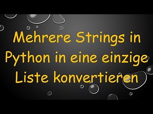 Mehrere Strings in Python in eine einzige Liste konvertieren
