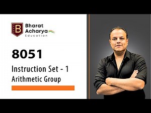 8051 | Instructions | Arithmetic Group | ADD, ADDC, MUL, DIV, DAA | Microcontroller | Bharat Acharya