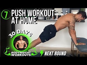 Push Day Workout At Home | 30 Days of Bodyweight Workouts to Gain Muscle and Burn Fat - Day 7
