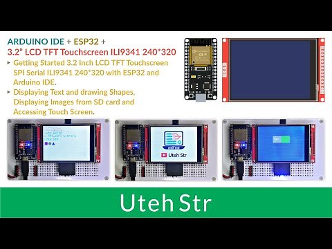 ARDUINO IDE + ESP32 + TFT LCD Touchscreen ILI9341 | Getting Started ILI9341 TFT LCD with ESP32