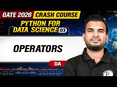 Python for Data Science 03 | Operators | GATE DA | GATE 2026 Crash Course