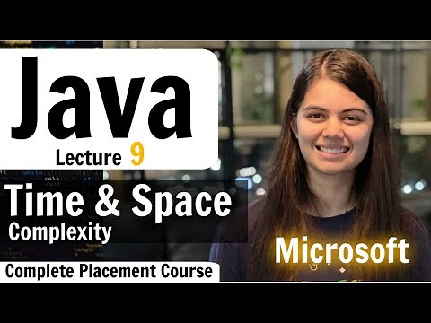 Basics of Time Complexity and Space Complexity | Java | Complete Placement Course | Lecture 9
