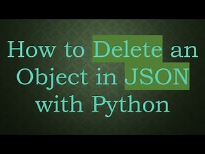 How to Delete an Object in JSON with Python
