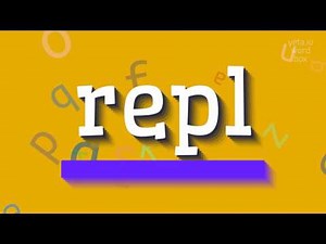 How to say "repl"! (High Quality Voices)