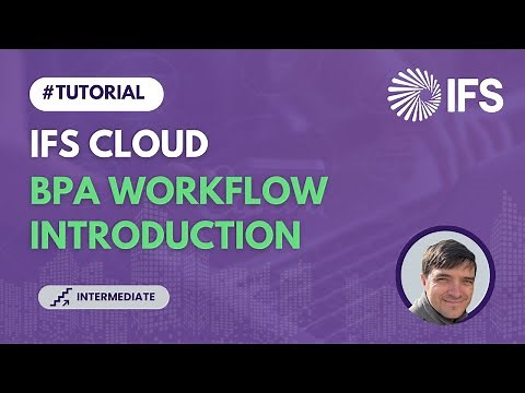 Introduction to BPA Workflows in IFS Cloud (TECH 10)