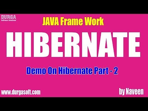 Hibernate tutorial | Demo on hibernate Part - 2 by Naveen