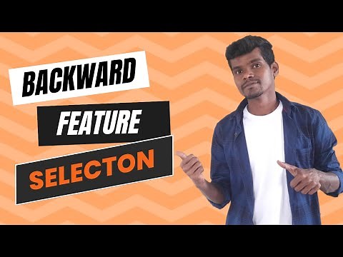 9. Backward Feature Selection | Wrapper Method | Feature Selection.