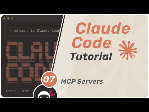 Claude Code Tutorial #7 - MCP Servers