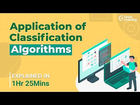 Application of Classification Algorithms | Machine Learning Tutorial | Great Learning