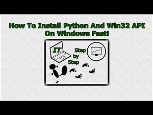 How To Install Python And Win32 API On Windows Fast!