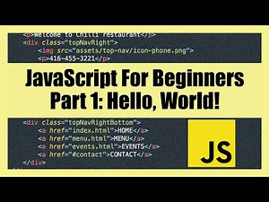 JavaScript For Beginners: Part 1 (Hello, World!)