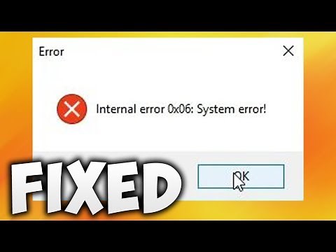 How To Fix Internal Error 0x06 System Error - Solve Internal Error 0x06 System Error