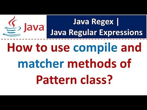 How to use compile and matcher methods of Pattern class? | Java Regex