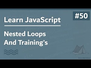 Learn JavaScript In Arabic 2021 - #050 - Nested Loops And Trainings