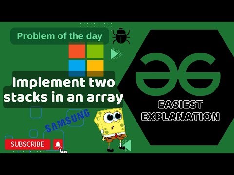 Implement two stacks in an array | POTD | GFG Problem of the Day | C++ | Java | Python