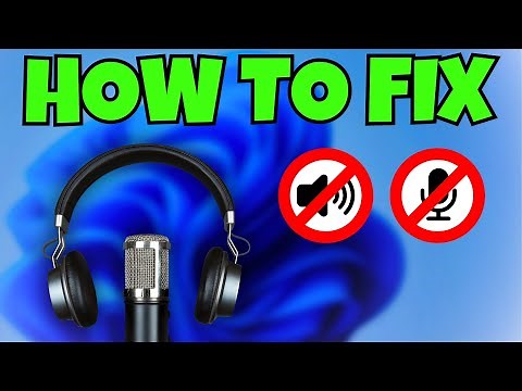 How To Fix Headset & Mic Not Working On Windows 11 - Full Guide