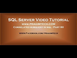 Correlated subquery in sql Part 60