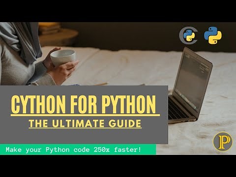 Cython for Python | Ultimate Guide - P1 | Python tutorials