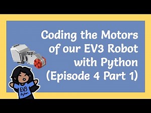 Coding the Motors of our EV3 Robot with Python (Episode 4 Part 1)