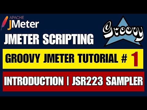 Jmeter Groovy Scripting Tutorial #1 | Introduction