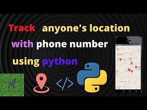 Track phone number location using python | Python project