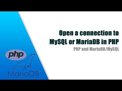 OPEN A CONNECTION TO MYSQL OR MARIADB IN PHP