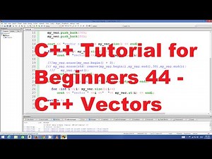 C++ Tutorial for Beginners 44 - C++ Vectors