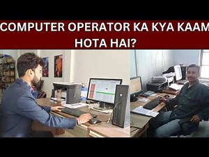 Computer Operator ka kya kaam hota hai? Skills required for Computer operator jobs.