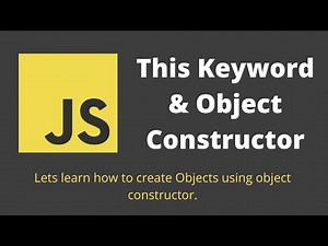 29. "This" Keyword in Object. Create Objects using Object Constructor in Javascript