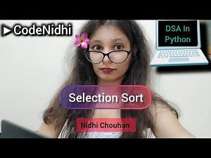 Selection Sort Algorithm | Python DSA Tutorial | Sorting Algorithms | Nidhi Chouhan