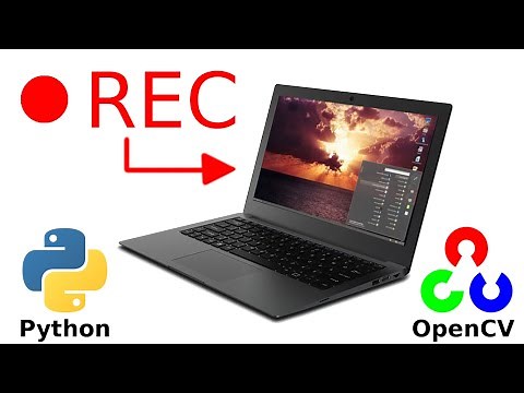 How to record desktop screen using Python, OpenCV & PyAutoGUI
