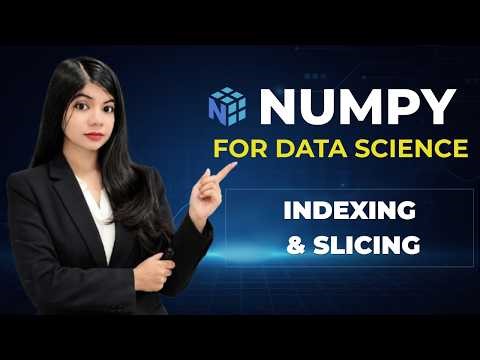 Array Indexing and Slicing in NumPy | Access Rows, Columns & Filter Data