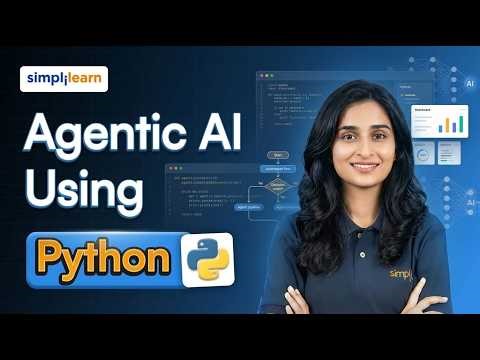 Agentic AI Using Python | How To Build AI Agents Using Python | Agentic AI Tutorial | Simplilearn