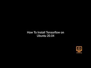 How To Install Tensorflow on Ubuntu 20.04