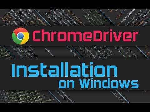 How to install Chromedriver on Windows 10