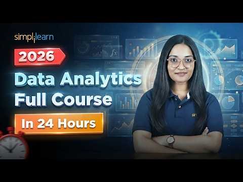 Data Analytics Full Course 2026 | Data Analytics In 24 Hours | Data Analytics Course | Simplilearn