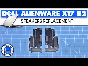 How To Replace Your Speakers | Dell Alienware x17 R2