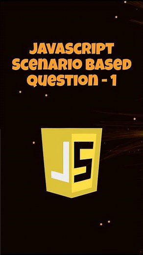 Javascript scenario Interview question - Part1 #javascriptinterview #shorts #shortsfeed