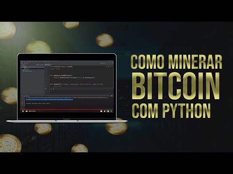 Como Minerar Bitcoin com Python (Código em Python para Minerar Bitcoin)