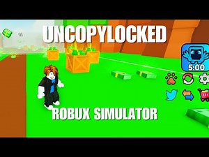 robux simulator scripted uncopylocked